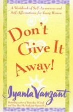 Don't Give It Away!: A Workbook of Self-Awareness and Self-Affirmations