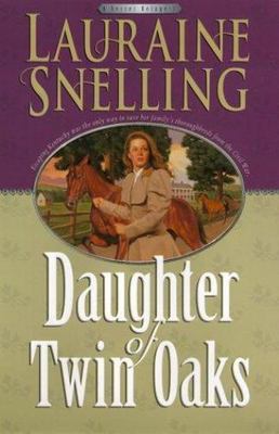 Daughter of Twin Oaks; A Secret Refuge Series, - 1556618395, paperback, Snelling