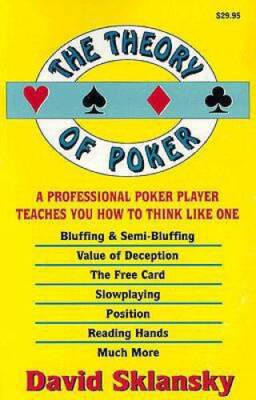 The Theory of Poker:  A Professional Poker Player Teaches You How To - VERY GOOD