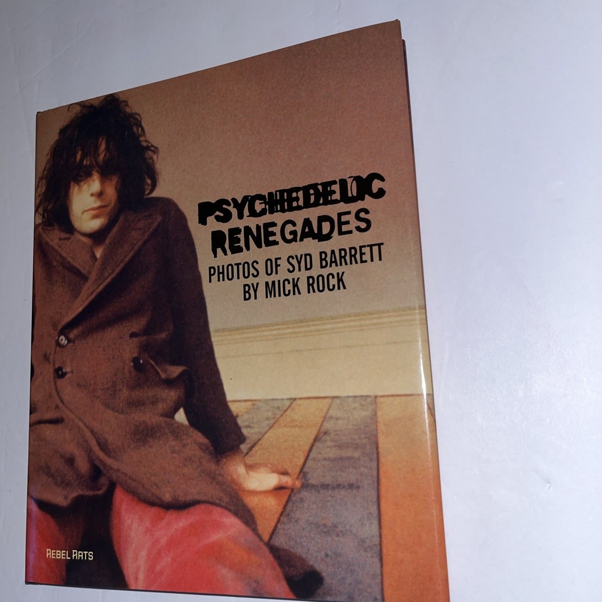 Psychedelic Renegadesシドバレット写真集 MICK ROCK Psychedelic Renegades: Photos of Syd Barrett by Mick Rock