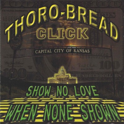 New CD - Thoro-Bread Click - Show No Love When None Shown (CD)  New Sealed