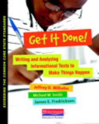 Get It Done!: Writing and Analyzing- Jeffrey D Wilhelm, 9780325042916, paperback