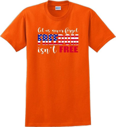 LET US NEVER FORGET FREEDOM ISN'T FREE, Veterans day Soldier USA Support T-Shirt - Picture 8 of 12