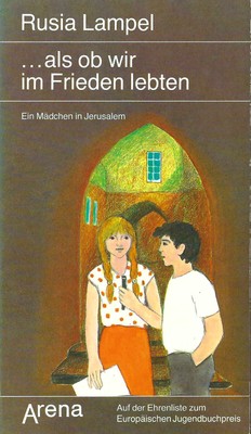 ... als ob wir im Frieden lebten | Ein Mädchen in Jerusalem - Rusia Lampel