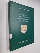 STATUTI CINQUECENTESCHI UNIVERSITA' MONTORIO - MARINO MARINARO - TERAMO - 1998