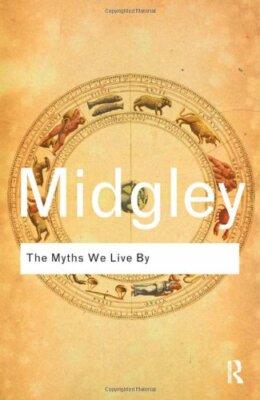 The Myths We Live by (Routledge Classics), Midgley 9780415610247 New..