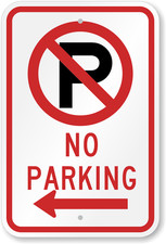 No Parking Sign Weatherproof Aluminum 8x12 Outdoor Use Metal Sign