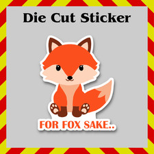 For Fox Sake Sticker Funny Waterproof Vinyl Printed Decal for Water Bottles