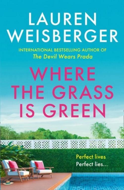 Thumbnail - Where The Grass Is Green - Lauren Weisberger - 9780008338282