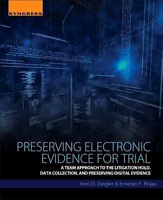 Preserving Electronic Evidence for Trial: A Team Approach to the Litigation Hold