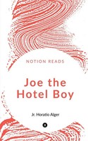 Horatio Alger | JOE THE Hotel BOY | Taschenbuch | Englisch (2019) | Notion Press