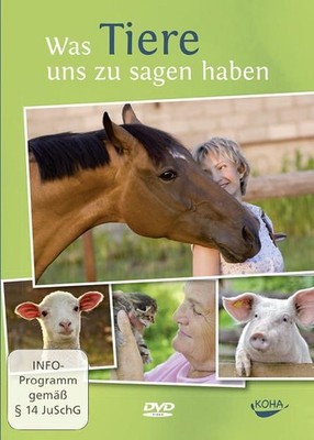 Was Tiere uns zu sagen haben, 1 DVD Eckardt, Tomas, Rolf Grund  und Maria Hubert