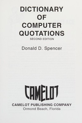 Dictionary of Computer Quotations Paperback Donald D. Spencer