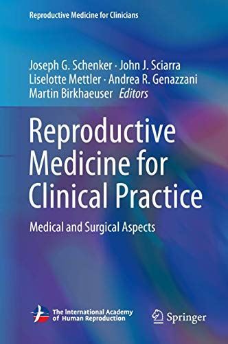 Reproductive Medicine for Clinical Practice: Medical and Surg...