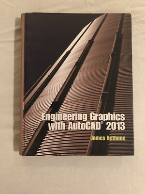 Engineering Graphics with AutoCAD 2013 by Bethune, James D ...