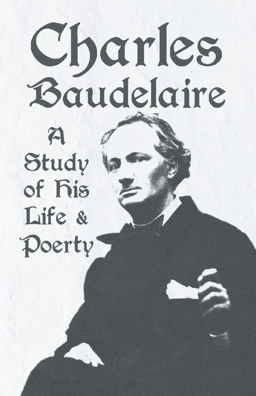 Thumbnail - Various | Charles Baudelaire - A Study Of His Life And Poetry |