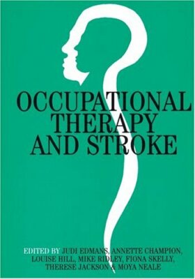 Occupational Therapy and Stroke,Judi Edmans