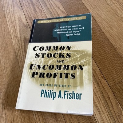 Common Stocks and Uncommon Profits and Other Writings by Fisher, Philip A.