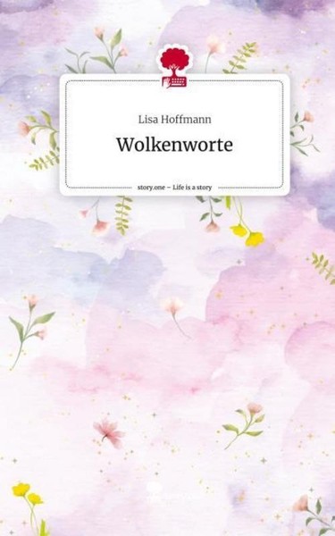 Wolkenworte. Life Is A Story - Story.One Lisa Hoffmann-image