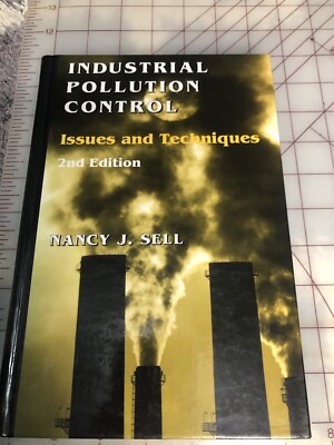 Industrial Pollution Control: Issues And Techniques Education gold standard Book