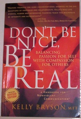 Don't Be Nice, Be Real: Balancing Passion for Self with Compassion for Other...