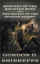 Mystery of the Haunted Mine and The Secret of the Spanish Desert: Two Full Lengt
