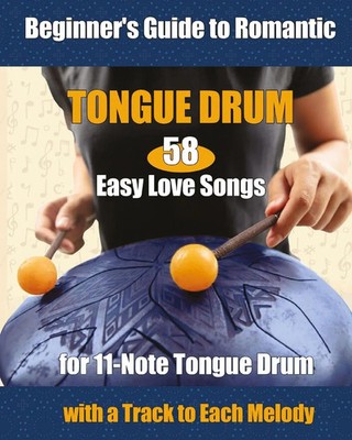 58 Easy Love Songs for 11-Note Tongue Drums Helen Winter Taschenbuch Englisch