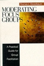 Moderating Focus Groups: A Practical Guide for Group Facilitation