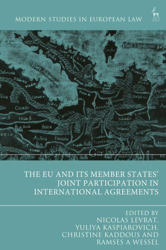 Modern Studies in European Law Ser.: EU and Its Member States' Joint ...