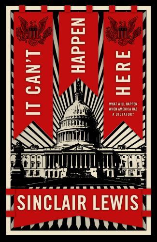 It Can't Happen Here : What Will Happen When America Has a Dictator? by ...