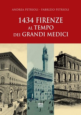 Andrea Petrioli Fabrizio 1434: Firenze al tempo dei Gran (Paperback) (UK IMPORT)