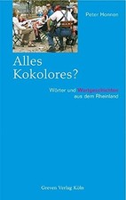 Alles Kokolores?: Worter und Wortgeschichten aus dem Rheinland by Honnen New*.