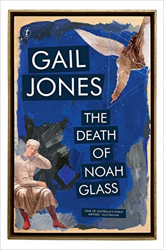The Death of Noah Glass-Gail Jones