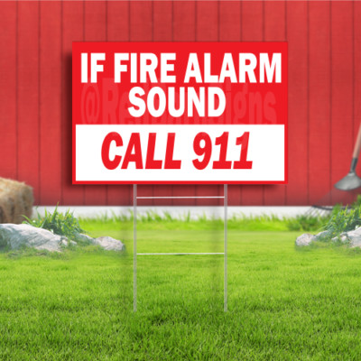 If Fire Alarm Sound Call 911 Indoor Outdoor Yard Sign