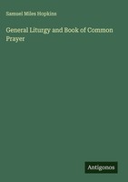 Samuel Miles Hopkins | General Liturgy And Book Of Common Prayer | Buch (2025)