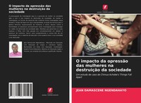 O Impacto Da OpressãO Das Mulheres Na DestruiçãO Da Sociedade Ngendahayo Buch