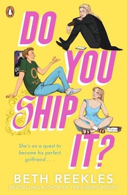 Do You Ship It: A YA Rom-Com about Fandom and Self-Confidence - Reekles, Beth