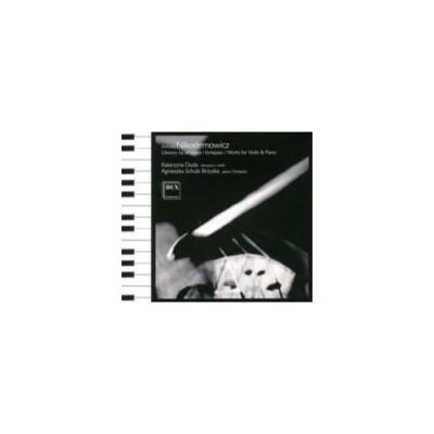 NIKODEMOWICZ/DUDA/SCHULZ-BRZYSKA: WORKS FOR VIOLIN & PIANO - CD