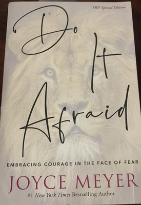 Do It Afraid : Embracing Courage in the Face of Fear Joyce Meyer BOOK Soft Cover