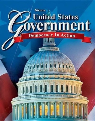 United States Government: Democracy in Action, Student Edition by McGraw Hill (E