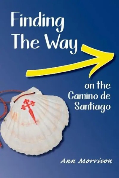 Ann Morrison | Finding The Way On The Camino De Santiago | Taschenbuch (2017)-image