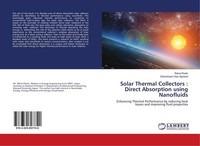 Solar Thermal Collectors : Direct Absorption Using Nanofluids Rahul Khatri