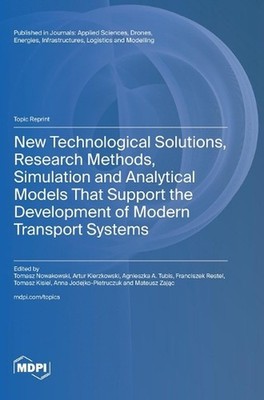 New Technological Solutions, Research Methods, Simulation and Analytical Models