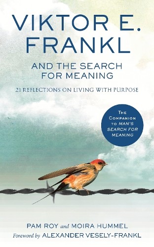Viktor E. Frankl and the Search for Meaning by Viktor E. Fran... - 9781846048890