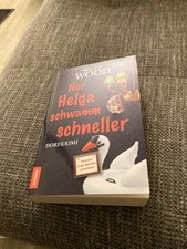 Einmal gelesen: Dany R Wood: Nur Helga schwam...