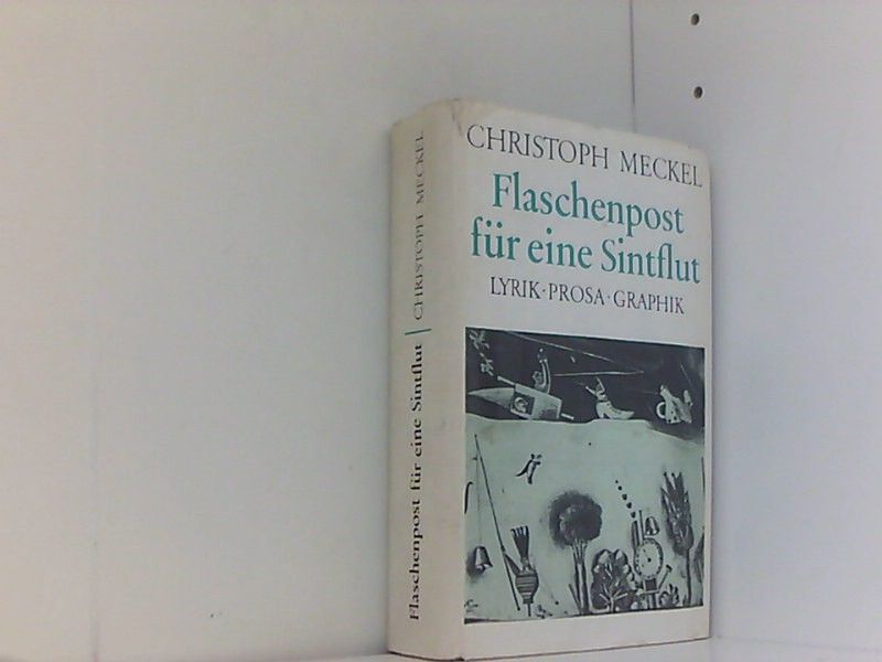Flaschenpost für eine Sintflut. Lyrik - Prosa - Graphik Christoph, Mec 660746862