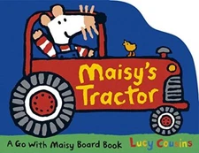 Maisy's Tractor by Cousins, Lucy [Board book]