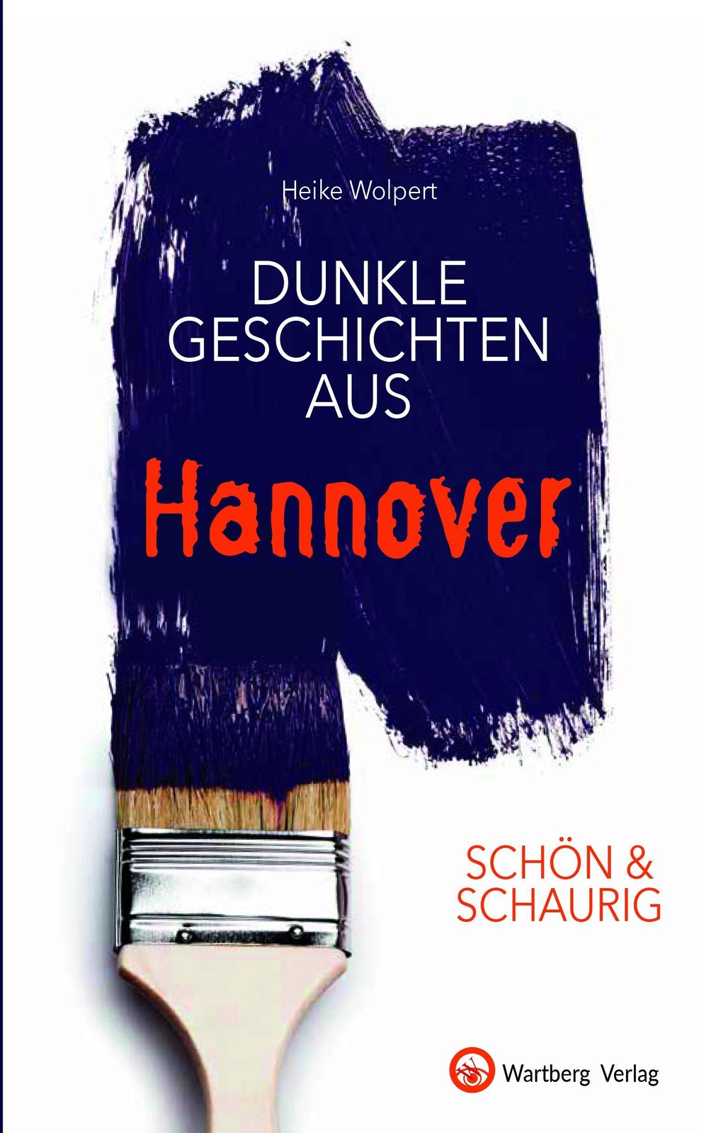 Thumbnail - Schön & Schaurig - Dunkle Geschichten Aus Hannover, Heike Wolpert