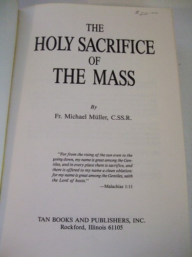The Holy Sacrifice of the Mass by Michael Muller. Tan Books 1992. Roman Catholic - Imagen 3 de 4