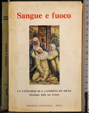 SANGUE E FUOCO. AA.VV. EDIZIONI CANTAGALLI. 1ED.